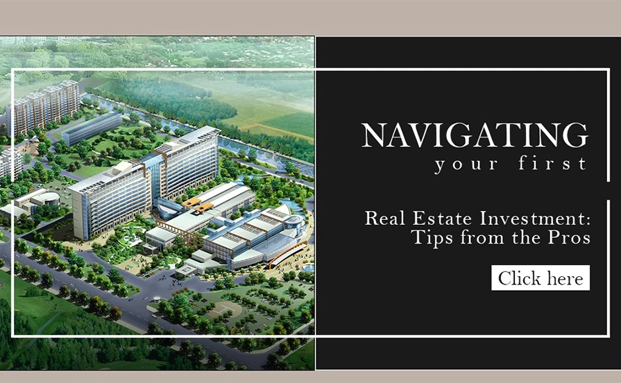 Navigating Your First Real Estate Investment: Tips from the Pros